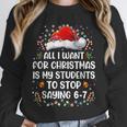 Stop Saying 6-7 Teacher Students 67 Christmas Meme 6 7 Unisex Sweatshirt, novelty gifts, funny gifts