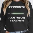Students I Am Your Teacher T-Shirt Unisex Sweatshirt, novelty gifts, funny gifts Students I Am Your Teacher T-Shirt Unisex Sweatshirt, novelty gifts, funny gifts