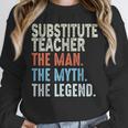 Substitute Teacher Man The Myth The Legend Appreciation Day Unisex Sweatshirt, novelty gifts, funny gifts Substitute Teacher Man The Myth The Legend Appreciation Day Unisex Sweatshirt, novelty gifts, funny gifts