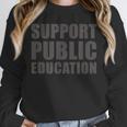 Support Public Education Protect Teachers Students Schools Unisex Sweatshirt, novelty gifts, funny gifts Support Public Education Protect Teachers Students Schools Unisex Sweatshirt, novelty gifts, funny gifts