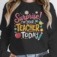 Surprise I'm Your Teacher Today Unisex Sweatshirt, novelty gifts, funny gifts Surprise I'm Your Teacher Today Unisex Sweatshirt, novelty gifts, funny gifts