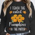 I Teach The Cutest Pumpkins In The Patch Halloween Teacher Unisex Sweatshirt, novelty gifts, funny gifts