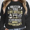 I Teach You Life Skills Home Economics Teacher Unisex Sweatshirt, novelty gifts, funny gifts I Teach You Life Skills Home Economics Teacher Unisex Sweatshirt, novelty gifts, funny gifts