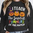 I Teach The Smartest Pumpkins The Patch Teacher Fall Season For Men Women Kids Unisex Sweatshirt, novelty gifts, funny gifts I Teach The Smartest Pumpkins The Patch Teacher Fall Season For Men Women Kids Unisex Sweatshirt, novelty gifts, funny gifts