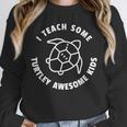 I Teach Some Turtley Awesome Kids Teacher Turtle Pun Unisex Sweatshirt, novelty gifts, funny gifts I Teach Some Turtley Awesome Kids Teacher Turtle Pun Unisex Sweatshirt, novelty gifts, funny gifts