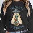 Teacher Alien Books UFO Reading Take Me To Your Reader Unisex Sweatshirt, novelty gifts, funny gifts Teacher Alien Books UFO Reading Take Me To Your Reader Unisex Sweatshirt, novelty gifts, funny gifts