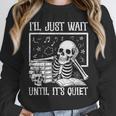 Teacher Halloween Shirt I'Ll Just Wait Until It's Quiet Unisex Sweatshirt, novelty gifts, funny gifts