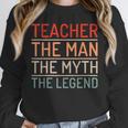 Teacher The Man The Myth The Legend School Holiday Teacher Unisex Sweatshirt, novelty gifts, funny gifts Teacher The Man The Myth The Legend School Holiday Teacher Unisex Sweatshirt, novelty gifts, funny gifts