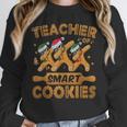Teacher Of Smart Cookies Gingerbread Christmas Teacher Unisex Sweatshirt, novelty gifts, funny gifts Teacher Of Smart Cookies Gingerbread Christmas Teacher Unisex Sweatshirt, novelty gifts, funny gifts