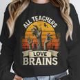 Teacher All Teachers Love Brains Halloween Unisex Sweatshirt, novelty gifts, funny gifts Teacher All Teachers Love Brains Halloween Unisex Sweatshirt, novelty gifts, funny gifts