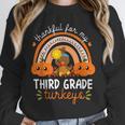 Teacher Thanksgiving Thankful For My Third Grade Turkeys Unisex Sweatshirt, novelty gifts, funny gifts Teacher Thanksgiving Thankful For My Third Grade Turkeys Unisex Sweatshirt, novelty gifts, funny gifts