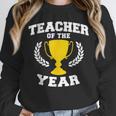Teacher Of The Year For Men Women Unisex Sweatshirt, novelty gifts, funny gifts Teacher Of The Year For Men Women Unisex Sweatshirt, novelty gifts, funny gifts