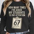 Teachers 67 Meme Unisex Sweatshirt, novelty gifts, funny gifts Teachers 67 Meme Unisex Sweatshirt, novelty gifts, funny gifts