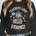 Teachers Love Brains Shirt Men Women Teacher Halloween Unisex Sweatshirt, novelty gifts, funny gifts