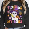 Teaching My Boos Teacher Ghost Teach Halloween Teacher Unisex Sweatshirt, novelty gifts, funny gifts