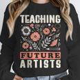 Teaching Future Artists For Art Teachers And Lovers For Men Women Girls Kids Unisex Sweatshirt, novelty gifts, funny gifts