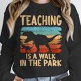 Teaching Is a Walk In Park Dinosaur Teacher Unisex Sweatshirt, novelty gifts, funny gifts