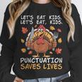 Thanksgiving Teacher Turkey Lets Eat Kids Punctuation Unisex Sweatshirt, novelty gifts, funny gifts