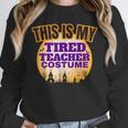 This Is My Tired Teacher Costume Halloween Teachers Unisex Sweatshirt, novelty gifts, funny gifts This Is My Tired Teacher Costume Halloween Teachers Unisex Sweatshirt, novelty gifts, funny gifts