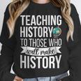 History Teacher Appreciation History Teaching Unisex Sweatshirt, novelty gifts, funny gifts History Teacher Appreciation History Teaching Unisex Sweatshirt, novelty gifts, funny gifts