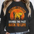 History Teacher Brings Past Back To Life Halloween Zombie Unisex Sweatshirt, novelty gifts, funny gifts