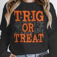 Trig Or Treat Trigonometry Math Teacher Halloween Unisex Sweatshirt, novelty gifts, funny gifts Trig Or Treat Trigonometry Math Teacher Halloween Unisex Sweatshirt, novelty gifts, funny gifts