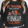 Trucker Truck Driver Vintage My Teacher Was Wrong I Do Get Unisex Sweatshirt, novelty gifts, funny gifts Trucker Truck Driver Vintage My Teacher Was Wrong I Do Get Unisex Sweatshirt, novelty gifts, funny gifts