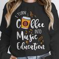 I Turn Coffee Into Music Education Music Teacher Unisex Sweatshirt, novelty gifts, funny gifts I Turn Coffee Into Music Education Music Teacher Unisex Sweatshirt, novelty gifts, funny gifts