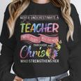 Never Underestimate A Teacher Does All Things Through Christ For Men Women Unisex Sweatshirt, novelty gifts, funny gifts