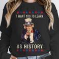 I Want You To Learn US History American Teacher School For Men Women Unisex Sweatshirt, novelty gifts, funny gifts I Want You To Learn US History American Teacher School For Men Women Unisex Sweatshirt, novelty gifts, funny gifts