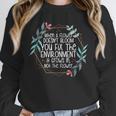 When A Flower Doesn't Bloom Special Education Teacher Men Women Unisex Sweatshirt, novelty gifts, funny gifts