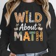 Wild About Math Cute Teacher Student Math Club Unisex Sweatshirt, novelty gifts, funny gifts Wild About Math Cute Teacher Student Math Club Unisex Sweatshirt, novelty gifts, funny gifts