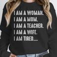 Woman Mom Teacher Wife TIRED T Shirt Cute Mom Teacher Shirts Unisex Sweatshirt, novelty gifts, funny gifts Woman Mom Teacher Wife TIRED T Shirt Cute Mom Teacher Shirts Unisex Sweatshirt, novelty gifts, funny gifts