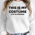 THIS IS MY COSTUME Eraser Teacher Halloween Costume Unisex Sweatshirt, novelty gifts, funny gifts THIS IS MY COSTUME Eraser Teacher Halloween Costume Unisex Sweatshirt, novelty gifts, funny gifts