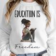 Education Is Freedom Teacher Books Black History Month Unisex Sweatshirt, novelty gifts, funny gifts Education Is Freedom Teacher Books Black History Month Unisex Sweatshirt, novelty gifts, funny gifts
