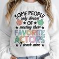 Favorite Actors Theater Drama Teacher Drama Teaching Unisex Sweatshirt, novelty gifts, funny gifts Favorite Actors Theater Drama Teacher Drama Teaching Unisex Sweatshirt, novelty gifts, funny gifts