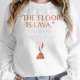 The Floor Is Lava For History Lovers & Teachers Premium Tri-Blend Unisex Sweatshirt, novelty gifts, funny gifts
