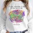 It's Fine Everything Is Fine I'm Fine Pre K Teacher Life For Men Women Girls Kids Unisex Sweatshirt, novelty gifts, funny gifts
