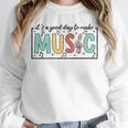 It's A Good Day To Make Music Musician Music Teacher Unisex Sweatshirt, novelty gifts, funny gifts It's A Good Day To Make Music Musician Music Teacher Unisex Sweatshirt, novelty gifts, funny gifts