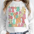 It's A Good Day To Teach Tiny Humans Teacher Teaching Unisex Sweatshirt, novelty gifts, funny gifts