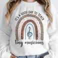 Its A Good Day To Teach Tiny Musicians Music Teacher Rainbow Unisex Sweatshirt, novelty gifts, funny gifts