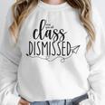 I Love You All Class Dismissed Teacher Last Day Of School Unisex Sweatshirt, novelty gifts, funny gifts I Love You All Class Dismissed Teacher Last Day Of School Unisex Sweatshirt, novelty gifts, funny gifts