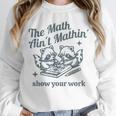 The Math Ain't Mathing Math Teacher Sarcastic Raccoon Unisex Sweatshirt, novelty gifts, funny gifts The Math Ain't Mathing Math Teacher Sarcastic Raccoon Unisex Sweatshirt, novelty gifts, funny gifts