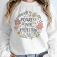 Motivational Progress Over Perfection Back To School Teacher Unisex Sweatshirt, novelty gifts, funny gifts