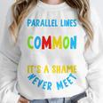 Parallel Lines Math Pun – Teacher Humor Unisex Sweatshirt, novelty gifts, funny gifts Parallel Lines Math Pun – Teacher Humor Unisex Sweatshirt, novelty gifts, funny gifts