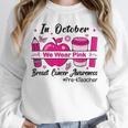 Pre-k Teacher In October We Wear Pink Breast Cancer Unisex Sweatshirt, novelty gifts, funny gifts Pre-k Teacher In October We Wear Pink Breast Cancer Unisex Sweatshirt, novelty gifts, funny gifts