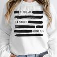 I Read Banned Books Banned Books Week Librarian Teacher Unisex Sweatshirt, novelty gifts, funny gifts I Read Banned Books Banned Books Week Librarian Teacher Unisex Sweatshirt, novelty gifts, funny gifts