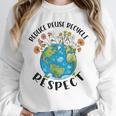 Reduce Reuse Recycle Respect Earth Day Teacher Girl Women Unisex Sweatshirt, novelty gifts, funny gifts