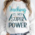 Retro Groovy Teaching Is My Super Power Teacher's Present Men Women Unisex Sweatshirt, novelty gifts, funny gifts