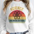 Science Like Magic But Real Science Teacher Graphics Geek Unisex Sweatshirt, novelty gifts, funny gifts Science Like Magic But Real Science Teacher Graphics Geek Unisex Sweatshirt, novelty gifts, funny gifts